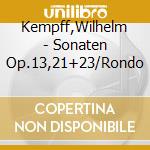 Kempff,Wilhelm - Sonaten Op.13,21+23/Rondo cd