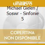 Michael Gielen / Soswr - Sinfonie 5 cd