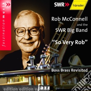 Rob Mcconnell - So Very Bob- Mcconnell Rob Dir/Swr Big Band cd musicale di Mcconnell Rob