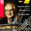 Rob Mcconnell - So Very Bob- Mcconnell Rob Dir/Swr Big Band cd
