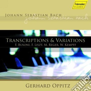 Johann Sebastian Bach - Transcriptions & Variations: Busoni, Liszt, Reger, Kempf cd musicale di Trascrizioni E Variazioni Da Opere Di Johann Sebastian Bach