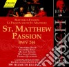 Johann Sebastian Bach - Passione Secondo Matteo Bwv 244 (3 Cd) cd