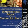 Johann Sebastian Bach - Opere Per Clavicembalo - Il Giovane Bach Vol.1- Hill RobertFp cd