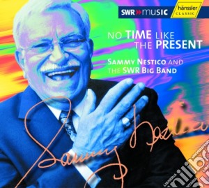 Sammy Nastico - No Time Like The Present cd musicale di Nastico Sammy