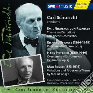 Carl Schuricht - Conducts Von Reznicek, R. Strauss, Pfitzner, Reger cd musicale di Pfitzner Hans / Reger Max