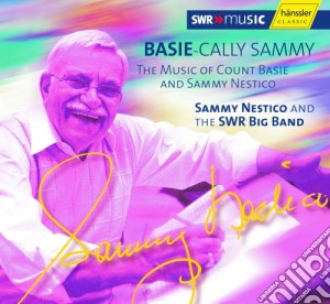 Sammy Nestico / Swr Big Band - Basie Cally Sammy: Music Of Count Basie & Sammy cd musicale di Basie Count