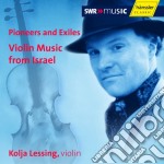 Pioneers And Exiles: Violin Music From Israel