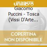 Giacomo Puccini - Tosca (Vissi D'Arte Vissi D'Amore) cd