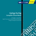 Gyorgy Kurtag - Complete Choral Works