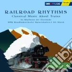 Railroad Rhythms: Classical Music About Trains cd