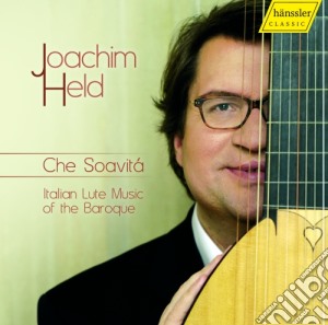 Joachim Held: Che Soavita' - Italian Lute Music Of The Baroque cd musicale di Che Soavità