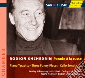 Rodion Shchedrin - Parade A La Russe cd musicale di Shchedrin Rodion K.