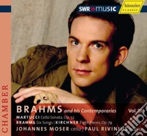 Johannes Brahms - Kirchner Theodor - Brahms E I Suoi Contemporanei, Vol.3 cd musicale di Brahms Johannes / Kirchner Theodor