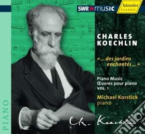 Charles Koechlin - Opere Per Pianoforte (integrale), Vol.1 cd musicale di Koechlin Charles