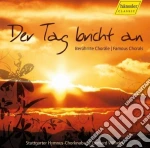 Der Tag Bricht An - Celebri Corali - Wilhelm Gerhard Dir /stuttgarter Hymnus Chorknaben cd