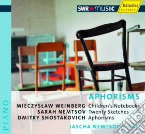 Nemtsov Jascha - Aphorisms: Weinberg, Nemtsov, Shostakovich cd musicale di Nemtsov Sarah / Sciostakovic Dmitri
