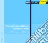 Ralph Vaughan Williams - Macmillian James - Silence And Music, Messa In Sol Maggiore - Creed Marcus Dir /swr Vokalensemble Stuttgart cd