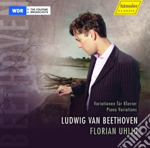 Ludwig Van Beethoven - Variazioni Per Pianoforte - Uhlig Florian Pf cd musicale di Beethoven Ludwig Van