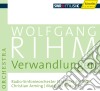 Wolfgang Rihm - Verwandlungen - Arming Christian Dir /radio-sinfonieorchester Stuttgart Des Swr, Matthias Pintscher, Direttore cd