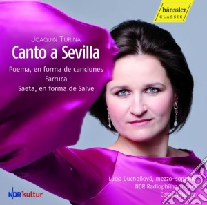 Joaquin Turina - Canto A Sevilla- Duchonova Lucia cd musicale di Turina Joaquin