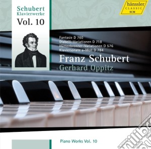 Franz Schubert - Opere Per Pianoforte (integrale) , Vol.10 cd musicale di Franz Schubert