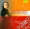 Franz Liszt - Opere Per Violino E Pianoforte (integrale) , Vol.2 - Eichhorn Friedemann Pf / rolfe-dieter Arens, Pianoforte cd