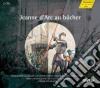 Arthur Honegger - Jeanne D'Arc Au Bucher (2 Cd) cd