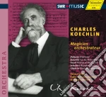 Charles Koechlin - Magicien Orchestrateur cd
