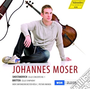Johannes Moser: Plays Shostakovich & Britten cd musicale di Sciostakovic Dmitri / Britten Benjamin