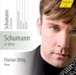 Robert Schumann - Opere Per Pianoforte (integrale), Vol.4 - Uhlig Florian Pf cd musicale di Schumann Robert