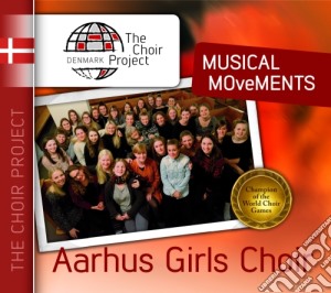 Musical Movements - The Choir Project - Aarhus Girls Choir cd musicale di Musical Movements