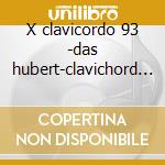X clavicordo 93 -das hubert-clavichord i cd