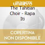 The Tahitian Choir - Rapa Iti cd musicale