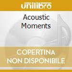 Acoustic Moments cd musicale