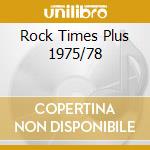 Rock Times Plus 1975/78 cd