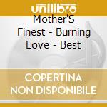 Mother'S Finest - Burning Love - Best cd