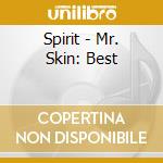 Spirit - Mr. Skin: Best cd musicale