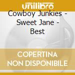 Cowboy Junkies - Sweet Jane - Best cd musicale di Cowboy Junkies