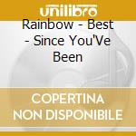 Rainbow - Best - Since You'Ve Been cd
