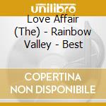 Love Affair (The) - Rainbow Valley - Best cd musicale di Love Affair (The)