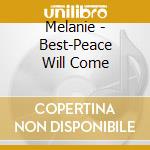 Melanie - Best-Peace Will Come cd musicale di Melanie