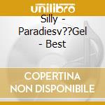 Silly - Paradiesv??Gel - Best cd musicale