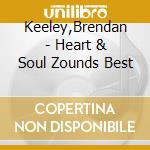 Keeley,Brendan - Heart & Soul Zounds Best