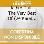 Jethro Tull - The Very Best Of (24 Karat Gold) cd