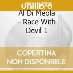 Al Di Meola - Race With Devil 1 cd musicale di Al Di Meola