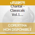 Chantal - Classicals Vol.1 Monastery Eberbach cd