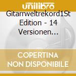 Gitarrweltrekord1St Edition - 14 Versionen Smoke On The Water cd musicale di Gitarrweltrekord1St Edition