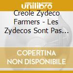 Creole Zydeco Farmers - Les Zydecos Sont Pas Sale - Live In Louisiana cd