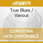 True Blues / Various cd