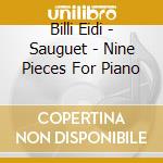 Billi Eidi - Sauguet - Nine Pieces For Piano cd